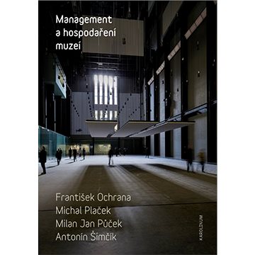 Management a hospodaření muzeí (9788024636535)