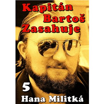 Kapitán Bartoš Zasahuje 5 (999-00-017-8915-2)