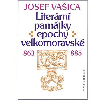 Literární památky epochy velkomoravské (978-80-742-9217-0)