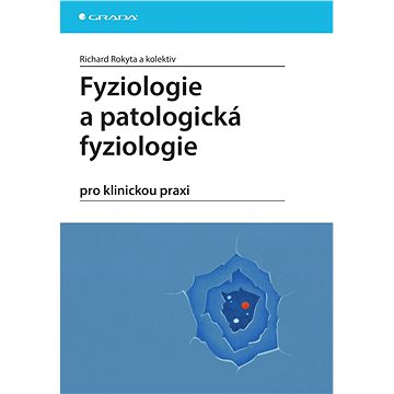 Fyziologie a patologická fyziologie (978-80-247-4867-2)