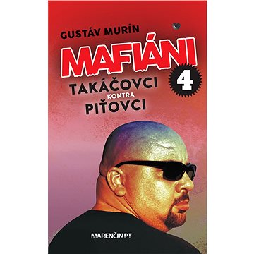 Mafiáni 4 – Takáčovci kontra Piťovci (SK) (978-80-569-0248-6)