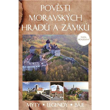 Pověsti moravských hradů a zámků (978-80-759-7238-5)