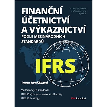 Finanční účetnictví a výkaznictví podle mezinárodních standardů IFRS (978-80-265-0692-8)
