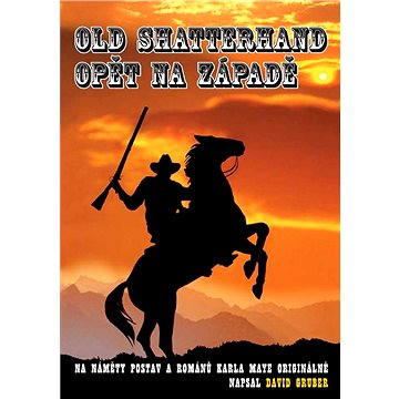 Old Shatterhand opět na Západě (978-80-856-2429-8)