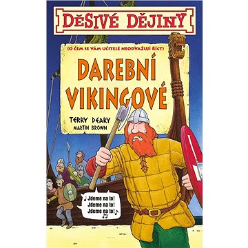 Děsivé dějiny - Darební Vikingové (978-80-252-4536-1)