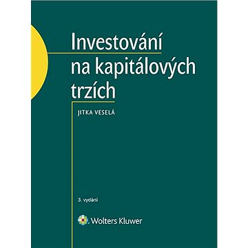 Investování na kapitálových trzích - 3. vydání (999-00-018-4966-5)