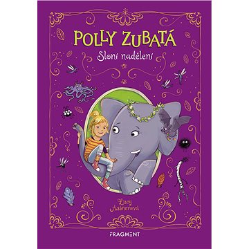 Polly Zubatá - Sloní nadělení (978-80-253-4172-8)