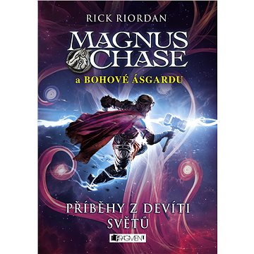 Magnus Chase a bohové Ásgardu – Příběhy z devíti světů (978-80-253-4171-1)