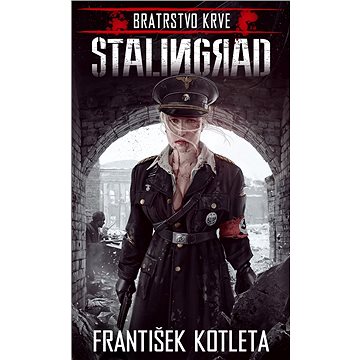Bratrstvo krve: Stalingrad (978-80-755-7198-4)
