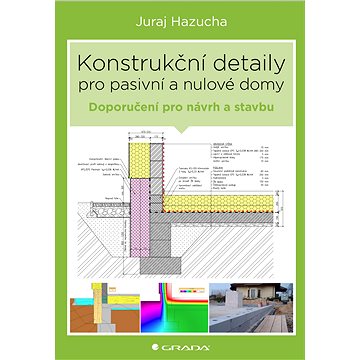 Konstrukční detaily pro pasivní a nulové domy (978-80-247-4551-0)