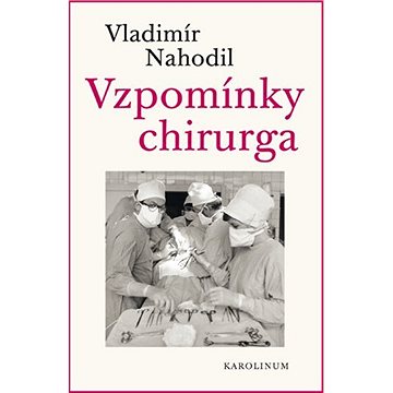 Vzpomínky chirurga - 2.vydání (9788024639475)