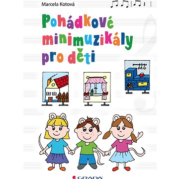 Pohádkové minimuzikály pro děti (978-80-271-2070-3)