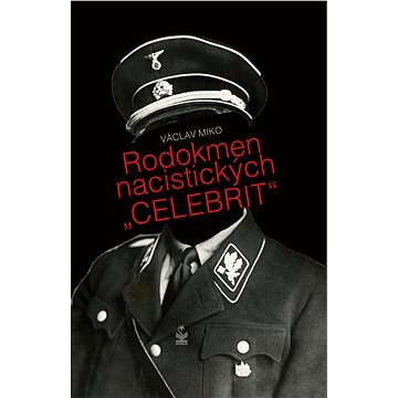 Rodokmen nacistických "celebrit" (978-80-722-9662-0)