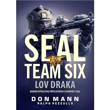 SEAL team six: Lov draka (978-80-264-2664-6)