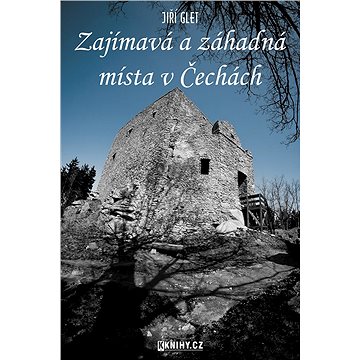 Zajímavá a záhadná místa v Čechách (999-00-020-1660-8)
