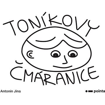Toníkovy čmáranice (978-80-883-3544-3)