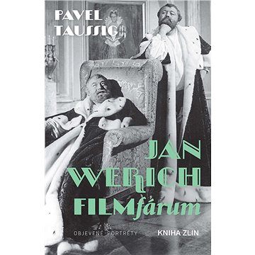 Jan Werich. FILMfárum (978-80-747-3916-3)