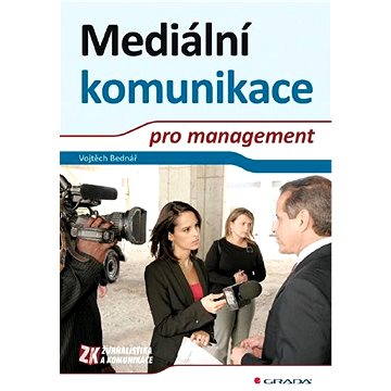 Mediální komunikace pro management (978-80-247-3629-7)