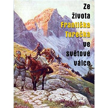 Ze života Františka Turečka ve světové válce (978-80-748-2334-3)