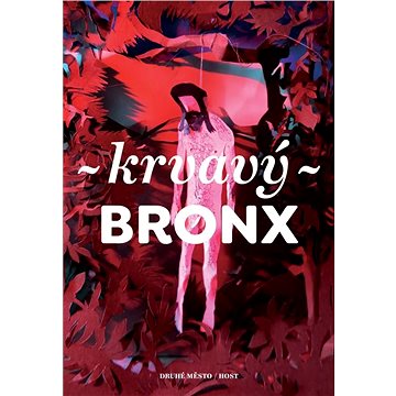 Krvavý Bronx (978-80-275-0255-4)