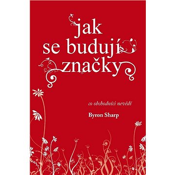Jak se budují značky (978-80-739-0618-4)