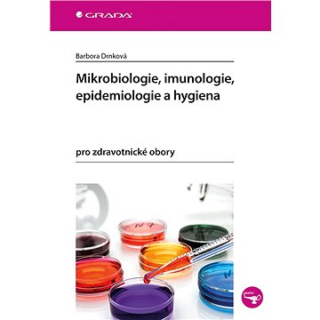 Mikrobiologie, imunologie, epidemiologie a hygiena (978-80-271-0693-6)