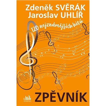 Zpěvník - Zdeněk Svěrák a Jaroslav Uhlíř (978-80-271-0443-7)