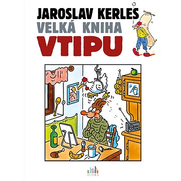 Velká kniha vtipu - Jaroslav Kerles (978-80-271-2491-6)