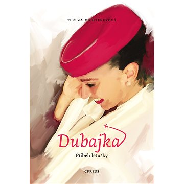 Dubajka – příběh letušky (978-80-264-3111-4)