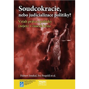 Soudcokracie, nebo judicializace politiky? (978-80-210-6282-5)