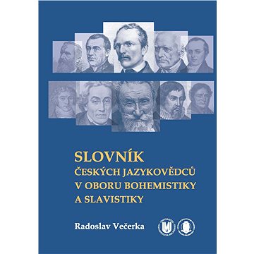 Slovník českých jazykovědců v oboru bohemistiky a slavistiky (978-80-210-6265-8)
