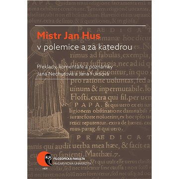 Mistr Jan Hus v polemice a za katedrou (978-80-210-7873-4)
