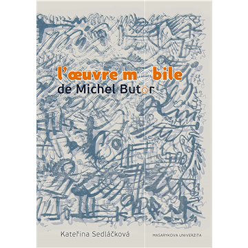 L’oeuvre mobile de Michel Butor (978-80-210-6220-7)