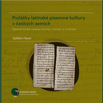 Počátky latinské písemné kultury v českých zemích (978-80-210-8918-1)