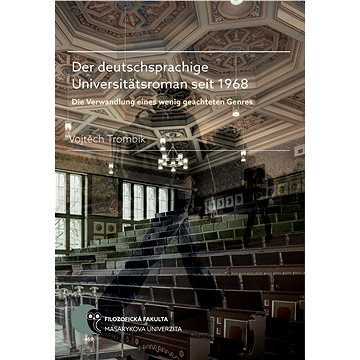 Der deutschsprachige Universitätsroman seit 1968 (978-80-210-8740-8)