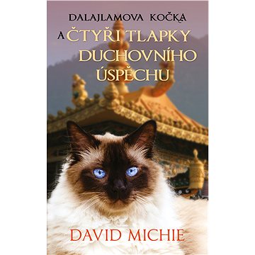 Dalajlamova kočka a čtyři tlapky duchovního úspěchu (978-80-737-0549-7)