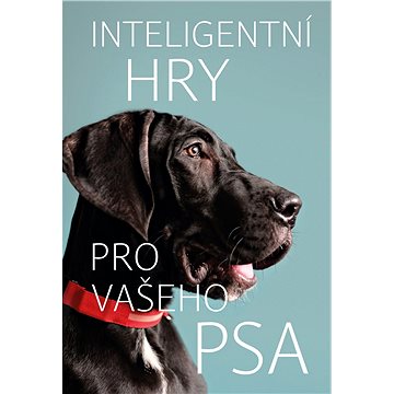 Inteligentní hry pro vašeho psa (978-80-760-1315-5)