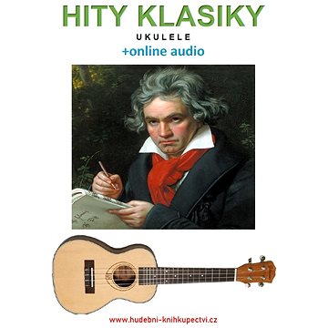 Hity klasiky - Ukulele (+online audio) (999-00-020-7900-9)
