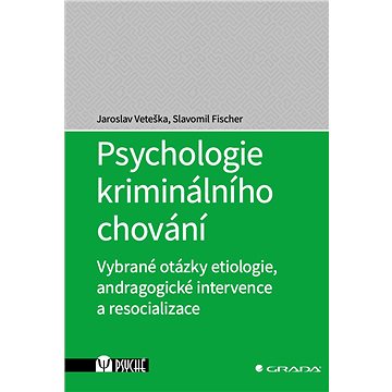 Psychologie kriminálního chování (978-80-271-0731-5)
