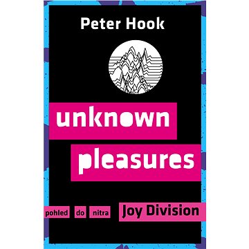 Unknown Pleasures (978-80-751-1497-6)