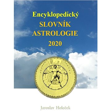 Encyklopedický slovník astrologie 2020 (999-00-026-4518-1)