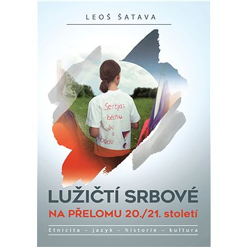 Lužičtí Srbové na přelomu 20./21. století (978-80-755-7964-5)