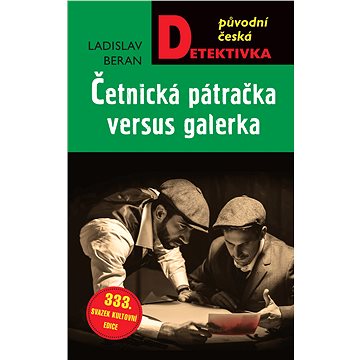 Četnická pátračka versus galerka (978-80-243-9733-7)