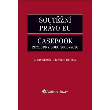 Soutěžní právo EU – Casebook (978-80-759-8977-2)