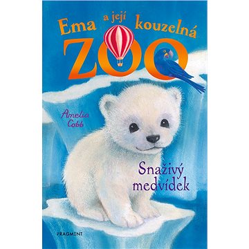 Ema a její kouzelná ZOO - Snaživý medvídek (978-80-253-5033-1)