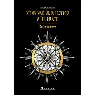 Stíny nad Univerzitou v Tir Erath: Rogenovo oko (978-80-264-3509-9)