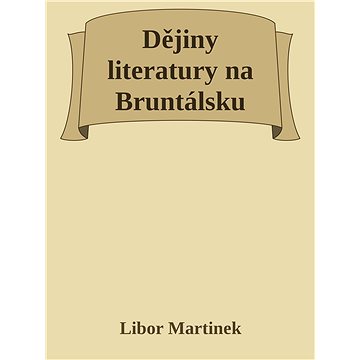 Dějiny literatury na Bruntálsku (999-00-031-5828-4)