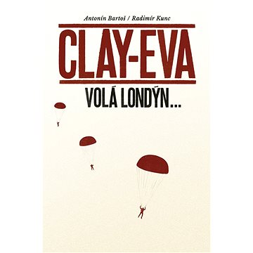 Clay-Eva volá Londýn… (978-80-7667-012-9)