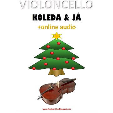 Violoncello, koleda & já (+online audio) (999-00-032-6242-4)