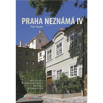 Praha neznámá IV (978-80-271-2087-1)